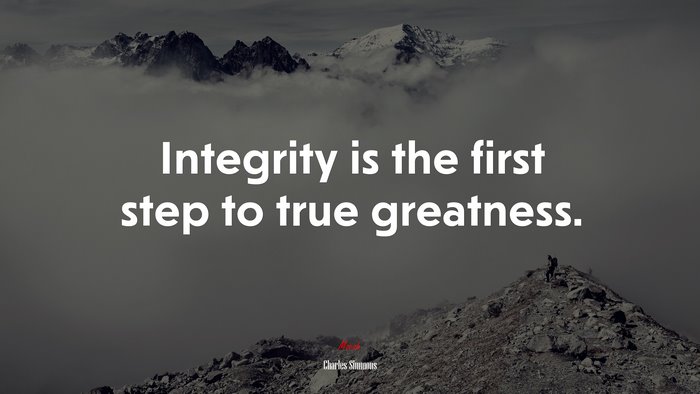 Integrity is the first step to true greatness. | Charles Simmons quote