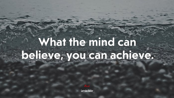 What the mind can believe, you can achieve. | Lorraine Moller quote