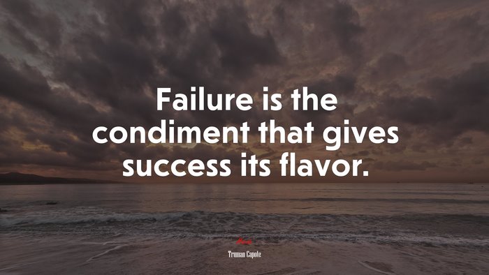 Failure is the condiment that gives success its flavor. | Truman Capote quote