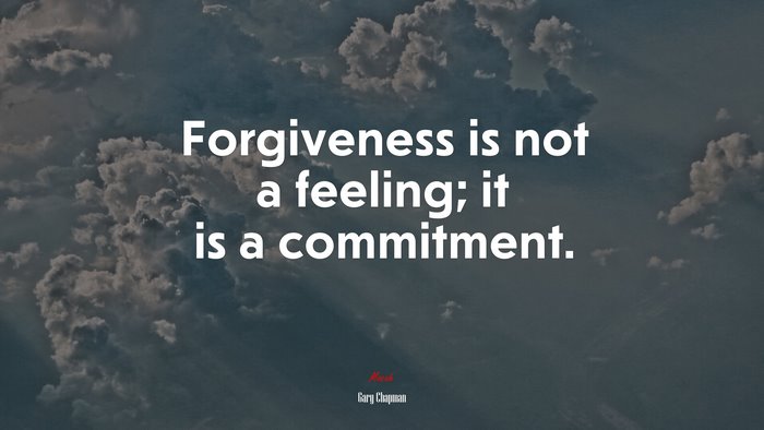 Forgiveness is not a feeling; it is a commitment. | Gary Chapman quote