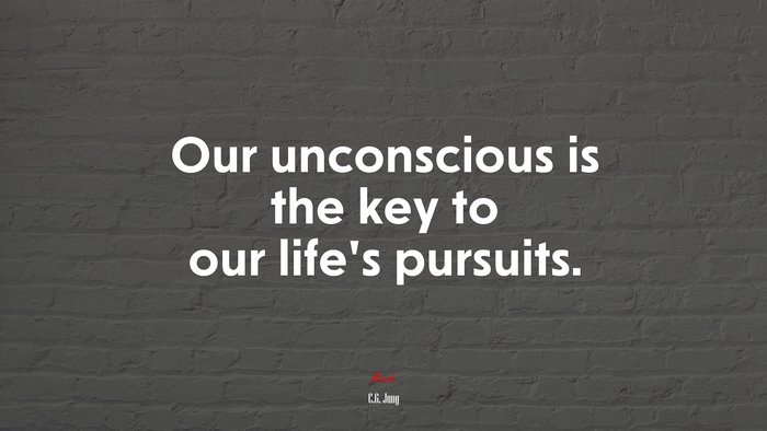 Our unconscious is the key to our life’s pursuits. | C.G. Jung quote