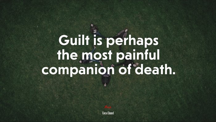 Guilt is perhaps the most painful companion of death. | Coco Chanel quote