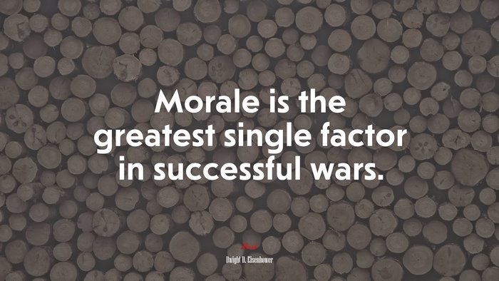 Morale is the greatest single factor in successful wars. | Dwight D. Eisenhower quote