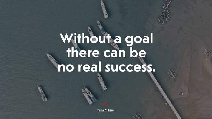 Without a goal there can be no real success. | Thomas S. Monson quote