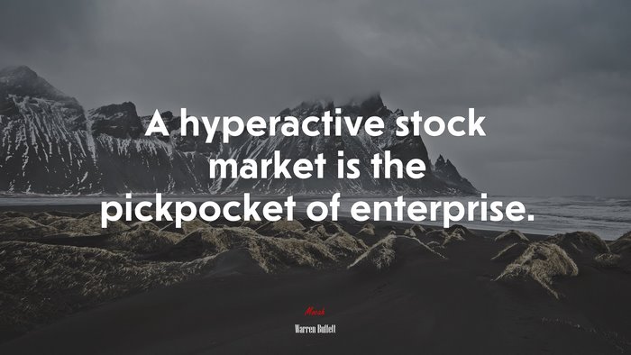 A hyperactive stock market is the pickpocket of enterprise. | Warren Buffett quote