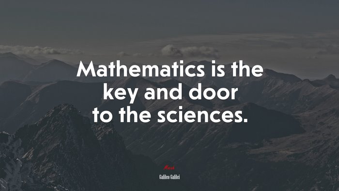 Mathematics is the key and door to the sciences. | Galileo Galilei quote
