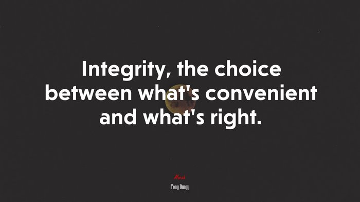 Integrity, the choice between what’s convenient and what’s right. | Tony Dungy quote