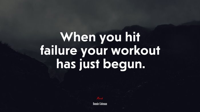 When you hit failure your workout has just begun. | Ronnie Coleman quote