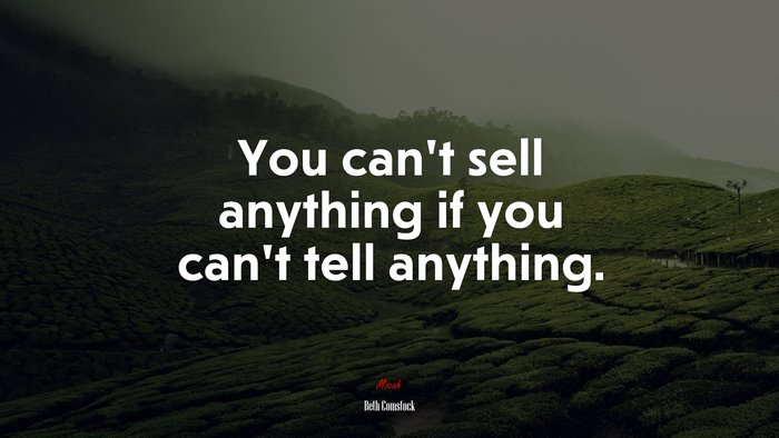 You can’t sell anything if you can’t tell anything. | Beth Comstock quote