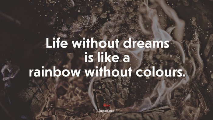 Life without dreams is like a rainbow without colours. | Greyson Chance quote