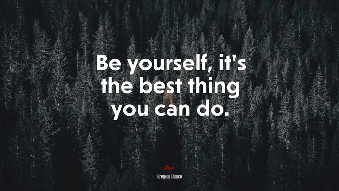 Be yourself, it’s the best thing you can do. | Greyson Chance quote