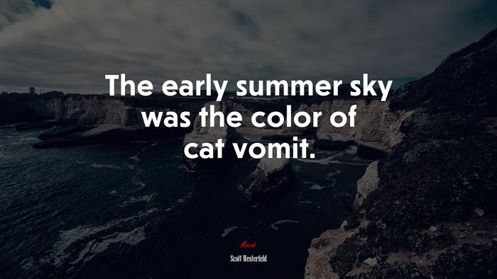Scott Westerfeld Quote on Early Summer Sky