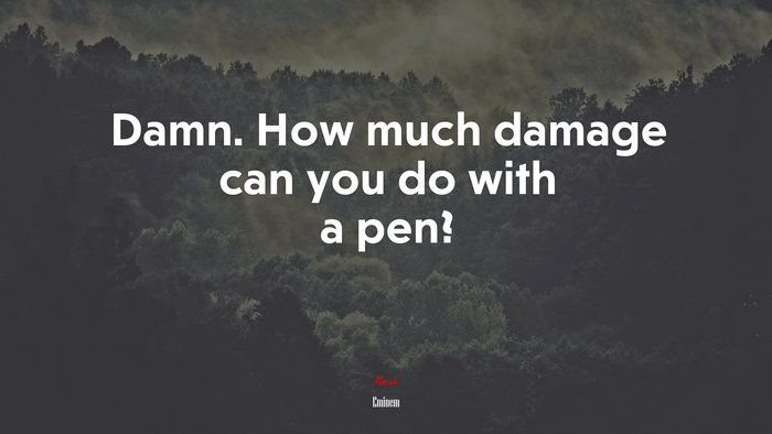 Damn. How much damage can you do with a pen? | Eminem quote