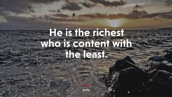 He is the richest who is content with the least. | Socrates quote