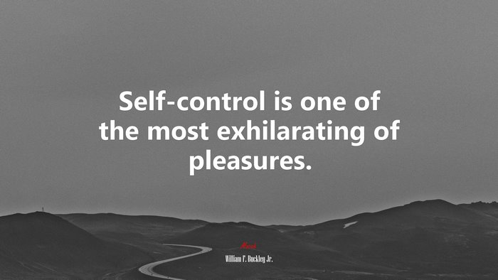 Self-control is one of the most exhilarating of pleasures. | William F. Buckley Jr. quote