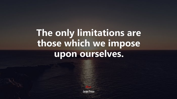 The only limitations are those which we impose upon ourselves. | Jacque Fresco quote