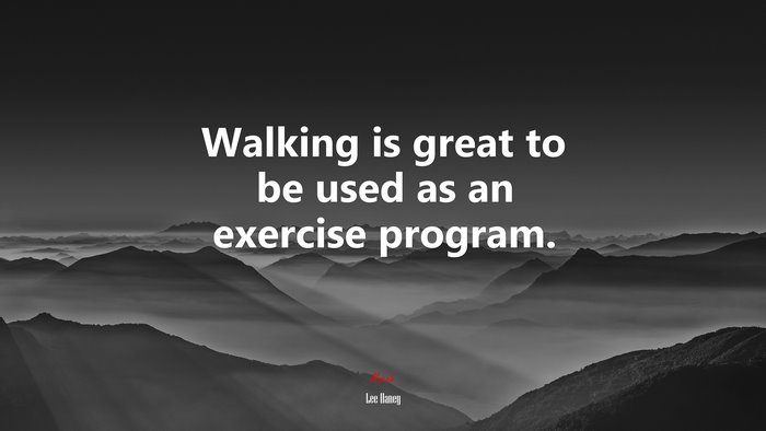 Walking is great to be used as an exercise program. | Lee Haney quote