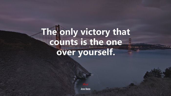 The only victory that counts is the one over yourself. | Jesse Owens quote