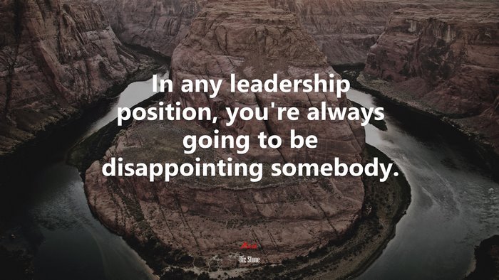 In any leadership position, you’re always going to be disappointing somebody. | Biz Stone quote