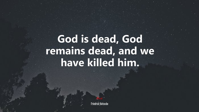 God is dead, God remains dead, and we have killed him. | Friedrich Nietzsche quote