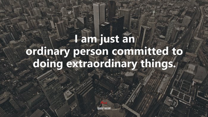 I am just an ordinary person committed to doing extraordinary things. | Iyanla Vanzant quote