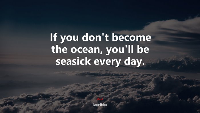 Leonard Cohen Quote on Ocean and Seasickness