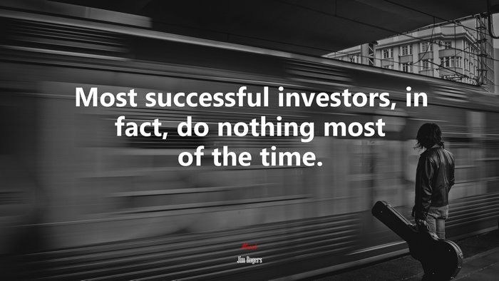 Most successful investors, in fact, do nothing most of the time. | Jim Rogers quote
