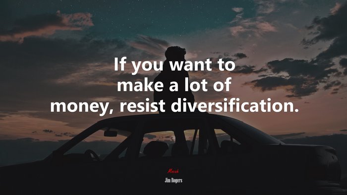If you want to make a lot of money, resist diversification. | Jim Rogers quote