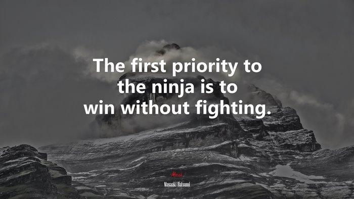 The first priority to the ninja is to win without fighting. | Masaaki Hatsumi quote