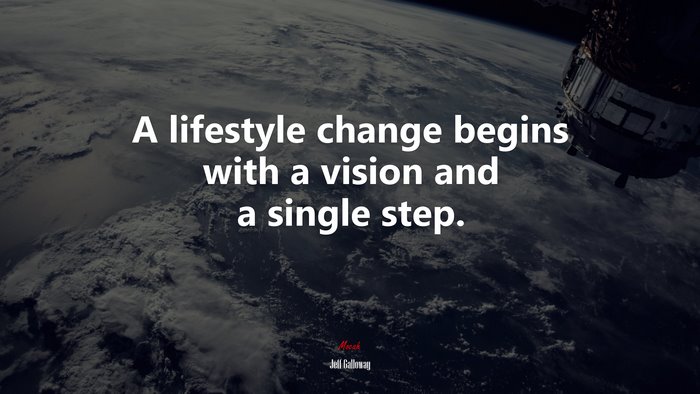 A lifestyle change begins with a vision and a single step. | Jeff Galloway quote