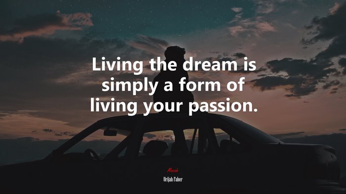 Living the dream is simply a form of living your passion. | Urijah Faber quote