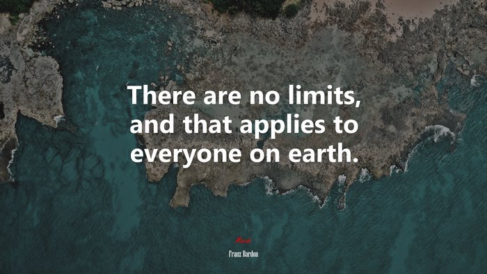 There are no limits, and that applies to everyone on earth. | Franz Bardon quote