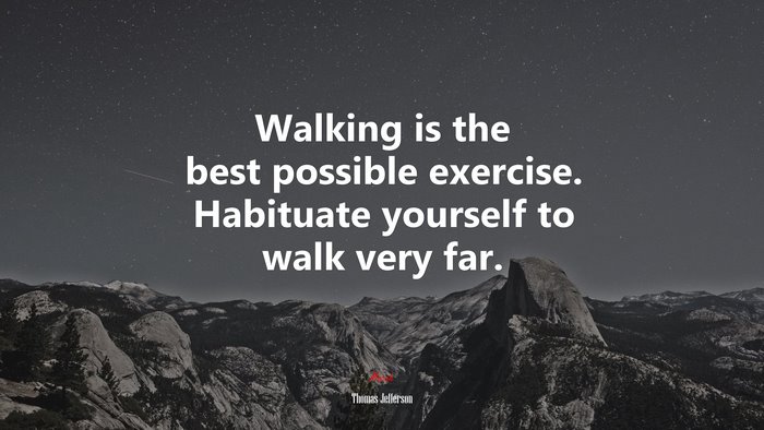 Walking is the best possible exercise. Habituate yourself to walk very far. | Thomas Jefferson quote