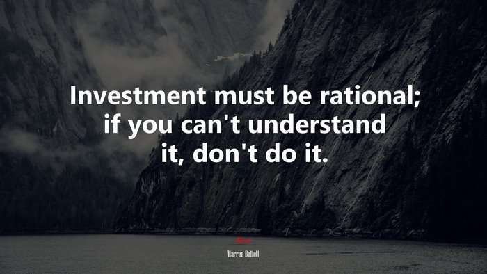 Investment must be rational; if you can’t understand it, don’t do it. | Warren Buffett quote