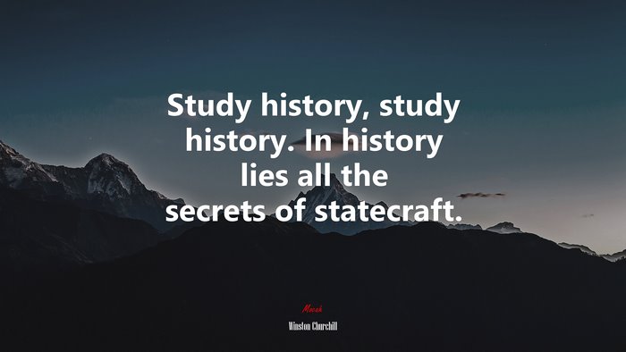 Study history, study history. In history lies all the secrets of statecraft. | Winston Churchill quote