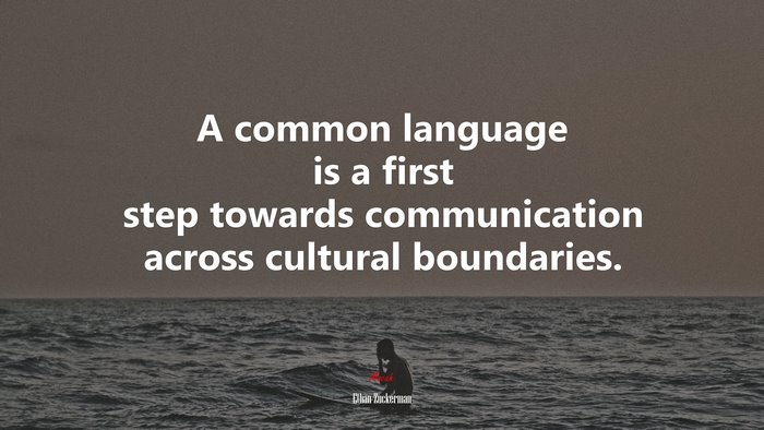 A common language is a first step towards communication across cultural boundaries. | Ethan Zuckerman quote