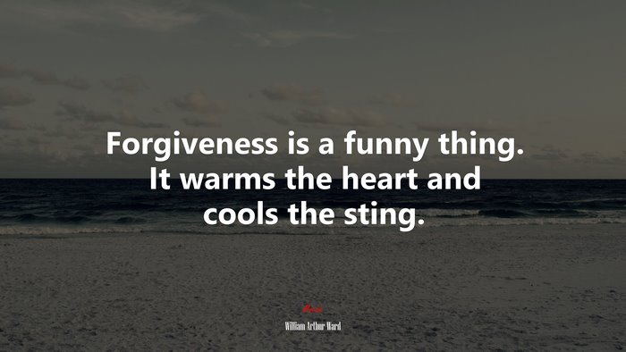 Forgiveness is a funny thing. It warms the heart and cools the sting. | William Arthur Ward quote