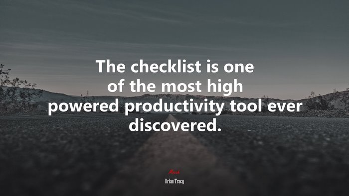 Brian Tracy Quote: “The checklist is one of the most high powered