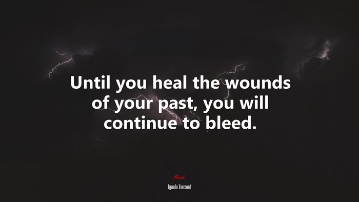Until you heal the wounds of your past, you will continue to bleed. | Iyanla Vanzant quote