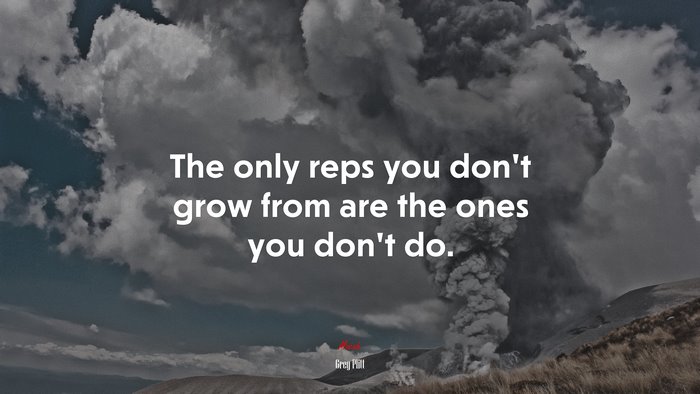 The only reps you don’t grow from are the ones you don’t do. | Greg Plitt quote