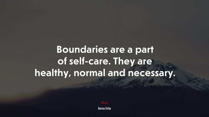 Boundaries are a part of self-care. They are healthy, normal and necessary. | Doreen Virtue quote