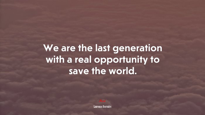 Laurence Overmire Quote on Saving the World