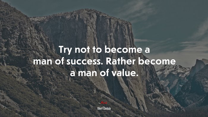 #641560 Try not to become a man of success. Rather become a man of ...