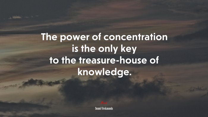 The power of concentration is the only key to the treasure-house of knowledge. | Swami Vivekananda quote