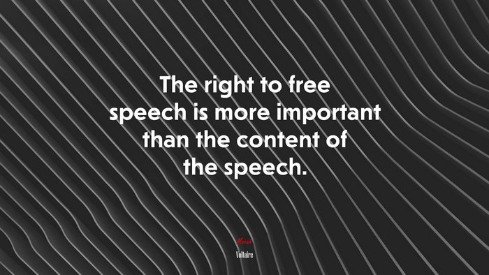 The right to free speech is more important than the content of the speech. | Voltaire quote