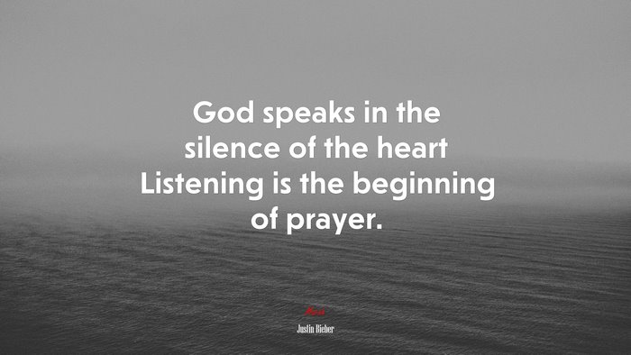 God Speaks In The Silence Of The Heart Listening Is The Beginning Of ...