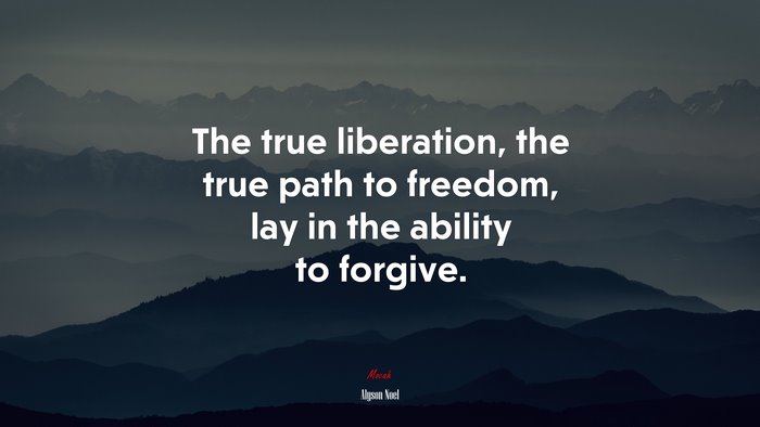 The true liberation, the true path to freedom, lay in the ability to forgive. | Alyson Noel quote