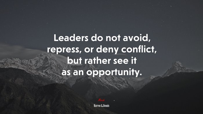 Leaders do not avoid, repress, or deny conflict, but rather see it as an opportunity. | Warren G. Bennis quote