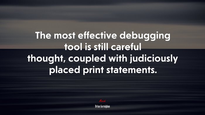 The Most Effective Debugging Tool Is Still Careful Thought, Coupled ...