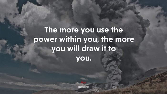 The more you use the power within you, the more you will draw it to you. | Rhonda Byrne quote